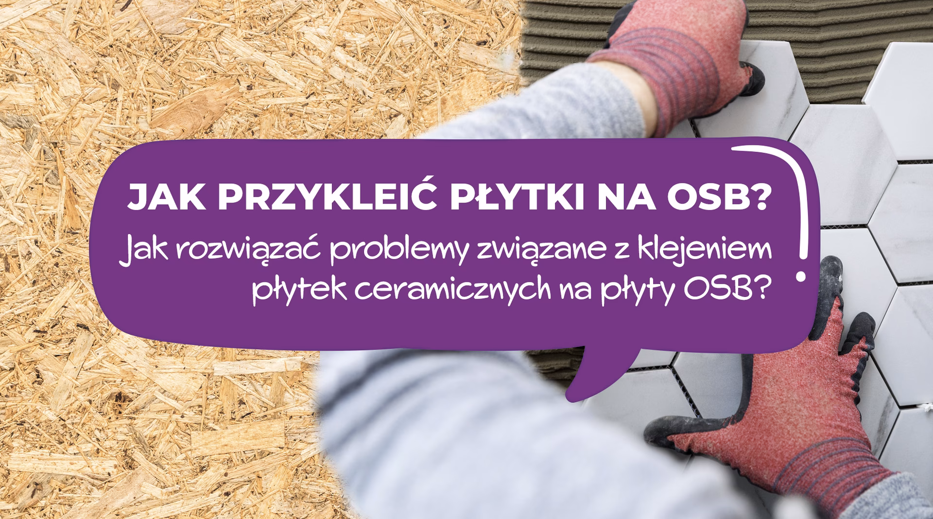 Czym przykleić płytki ceramiczne do drewna?