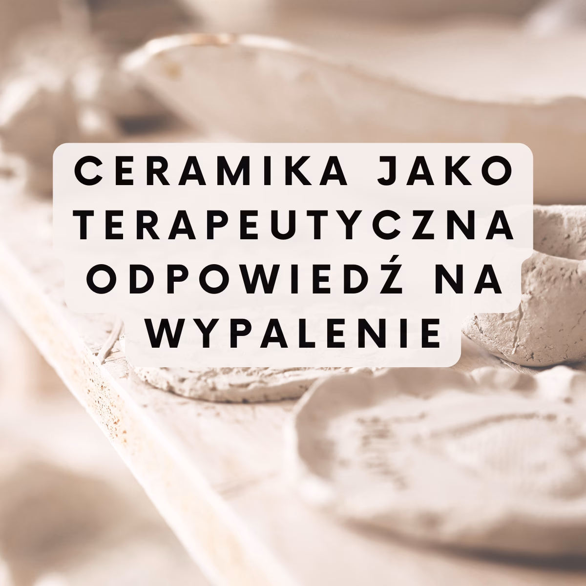 Co daje praca z glina?